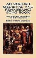 English Medieval and Renaissance Song Book Part Songs and Sacred Music for One to Six Voices