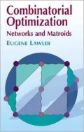 Combinatorial Optimization : Networks and Matroids