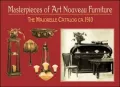Masterpieces of Art Nouveau Furniture: The Majorelle Catalogue, ca.1910