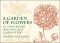 Garden of Flowers: All 104 Engravings from the Hortus Floridus of 1614