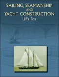 Sailing, Seamanship and Yacht Construction