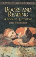 Books and Reading: A Book of Quotations