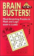Brain Busters! Mind-Stretching Puzzles in Math and Logic