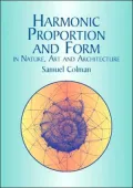 Harmonic Proportion and Form: In Nature, Art, and Architecture