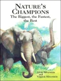 Nature's Champions: The Biggest, The Fastest, The Best
