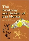 The Anatomy and Action of the Horse