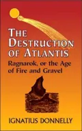 The Destruction of Atlantis: Ragnarok, or the Age of Fire and Gravel
