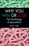 Why You Win or Lose: The Psychology of Speculation