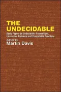 The Undecidable: Basic Papers on Undecidable Propositions, Unsolvable Problems and Computable Functions