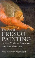The Art of Fresco Painting in the Middle Ages and the Renaissance