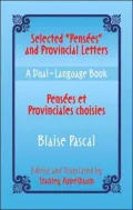 Selected "Pensees" and Provincial Letters/Pensees et Provinciales choisies: A Dual-Language Book