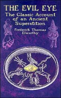 Evil Eye: The Classic Account of an Ancient Superstition