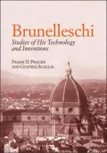Brunelleschi: Studies of His Technology and Incentions