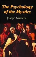 The Psychology of the Mystics