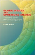 Plane Waves and Spherical Means Applied to Partial Differential Equations