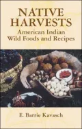 Native Harvests: American Indian Wild Foods and Recipes