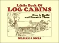 Little Book of Log Cabins: How to Build and Furnish Them