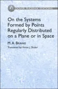 On the Systems Formed by Points Regularly Distributed on a Plane or in Space (Dover Phoenix Editions Series)