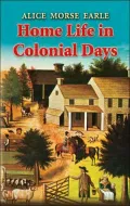 Home Life in Colonial Days