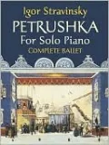 Petrushka for Solo Piano: Complete Ballet
