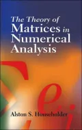 The Theory of Matrices in Numerical Analysis (Dover Books on Mathematics Series)