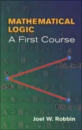 Mathematical Logic: A First Course