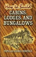 How to Build Cabins, Lodges and Bungalows