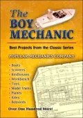 The Boy Mechanic: Best Projects from the Classic Popular Mechanics Series