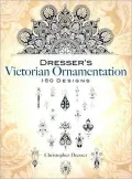 Dresser's Victorian Ornamentation: 150 Designs
