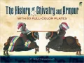 The History of Chivalry and Armour: With 60 Full-Color Plates