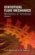 Statistical Fluid Mechanics: Mechanics of Turbulence, Volume I