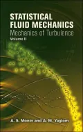 Statistical Fluid Mechanics: Mechanics of Turbulence, Volume II