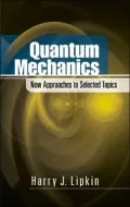 Quantum Mechanics: New Approaches to Selected Topics