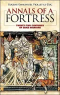 Annals of a Fortress: Twenty-Two Centuries of Siege Warfare