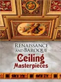 Renaissance and Baroque Ceiling Masterpieces