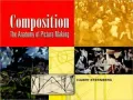 Composition: The Anatomy of Picture Making