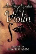 An Encyclopedia of the Violin
