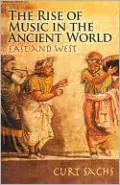The Rise of Music in the Ancient World: East and West