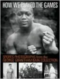 How We Played the Games: Sports Photographs 1910-1922 from the George Grantham Bain Collection