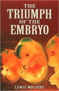 The Triumph of the Embryo