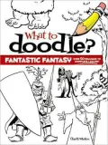 What to Doodle? Fantastic Fantasy!