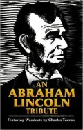 Abraham Lincoln Tribute: Featuring Woodcuts by Charles Turzak
