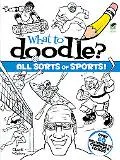 What to Doodle? All Sorts of Sports! (Dover Pictorial Archives)