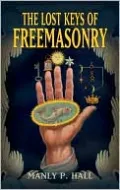 The Lost Keys of Freemasonry