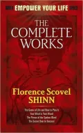 The Complete Works of Florence Scovel Shinn