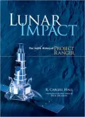 Lunar Impact: The NASA History of Project Ranger