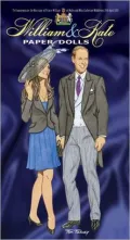 William & Kate Paper Dolls: To Commemorate the Marriage of Prince William of Wales and Miss Catherine Middleton, 29th April 2011