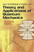 An Introduction to Theory and Applications of Quantum Mechanics