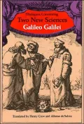 Dialogues Concerning Two New Sciences: Galileo Galilei