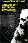 A Treatise on Electricity and Magnetism, Vol. 1